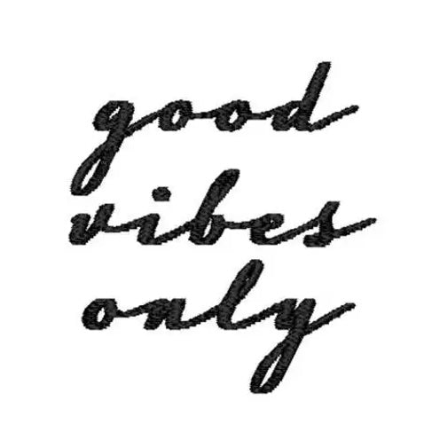 good vibes only - design
